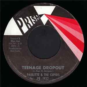 Download Paulette & The Cupids - Teenage Dropout / He'll Wait On Me