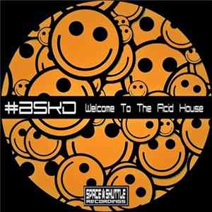Download #BSKD - Welcome To The Acid House