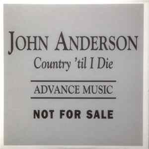 Download John Anderson - Country 'Til I Die