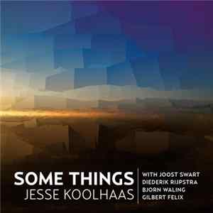 Download Jesse Koolhaas - Some Things