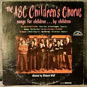 Download The ABC Children's Chorus - Songs For Children . . . By Children