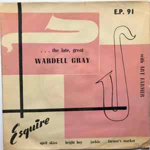 Download Wardell Gray with Art Farmer - The Late, Great Wardell Gray With Art Farmer