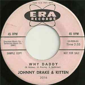 Download Johnny Drake & Kitten , Johnny Drake - Why Daddy / Often Broke But Never Poor