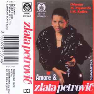 Download Zlata Petrović, Orkestar M. Mijatovića I Orkestar M. Kodića - Amore & Zlata Petrović