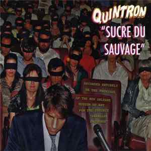 Download Quintron - Sucre Du Sauvage
