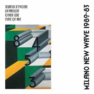 Download Jeunesse D'Ivoire / La Maison / Other Side / State Of Art - Milano New Wave 1980-83