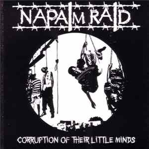 Download Napalm Raid - Corruption Of Their Little Minds