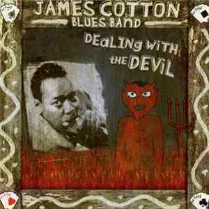 Download The James Cotton Blues Band - Dealing With The Devil