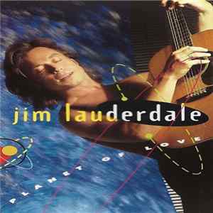 Download Jim Lauderdale - Planet Of Love