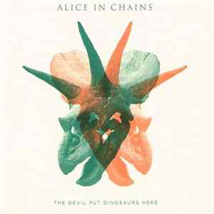 Download Alice In Chains - The Devil Put Dinosaurs Here
