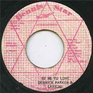Download Derrick Parker, Lyrical - Gi Mi Yu Love