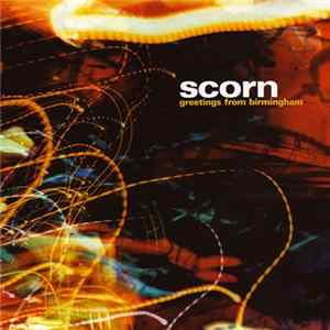 Download Scorn - Greetings From Birmingham