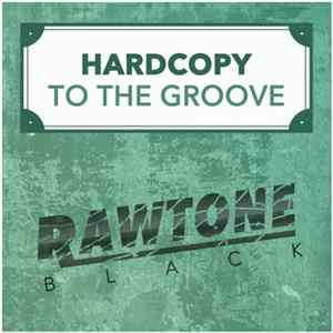 Download Hardcopy - To The Groove