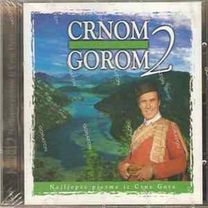 Download Various - Crnom Gorom 2: Najljepše Pjesme Iz Crne Gore
