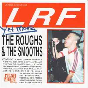 Download LRF - Yet More The Roughs & The Smooths