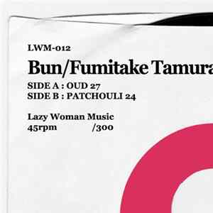 Download Bun / Fumitake Tamura - Oud 27 / Patchouli 24