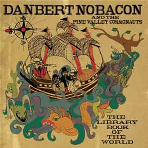 Download Danbert Nobacon and The Pine Valley Cosmonauts - The Library Book Of The World