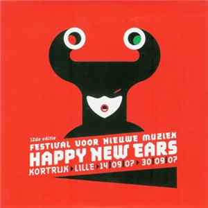 Download Various - Festival Voor Nieuwe Muziek > Happy New Ears 2007