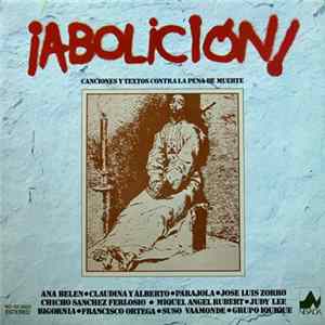 Download Various - ¡Abolición! Canciones Y Textos Contra La Pena De Muerte