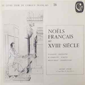 Download D'Andrieu / Balbastre / Corrette / D'Aquin / Beauvarlet-Charpentier - André Isoir - Noëls Français Au XVIIIe Siècle