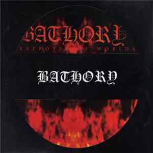 Download Bathory - Destroyer Of Worlds