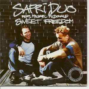 Download Safri Duo Feat. Michael McDonald - Sweet Freedom