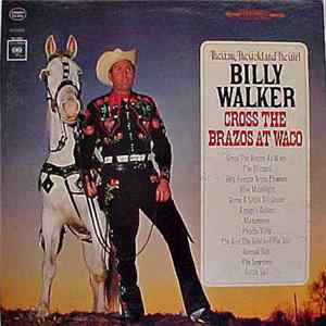 Download Billy Walker - Cross The Brazos At Waco