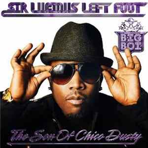 Download Big Boi - Sir Lucious Left Foot: The Son Of Chico Dusty