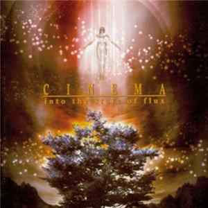 Download Cinema - Into The State Of Flux