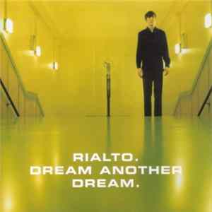 Download Rialto - Dream Another Dream