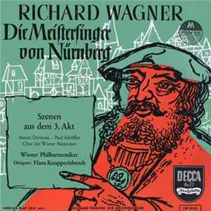 Download Richard Wagner, Anton Dermota - Paul Schöffler, Chor Der Wiener Staatsoper, Wiener Philharmoniker, Hans Knappertsbusch - Die Meistersinger Von Nürnberg (Szenen Aus Dem 3. Akt)