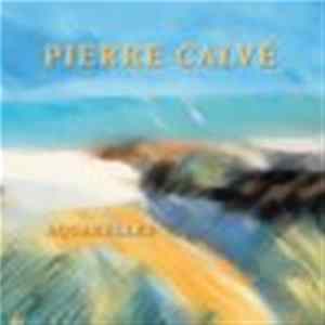 Download Pierre Calvé - Aquarelles
