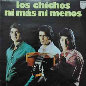 Download Los Chichos - Ni Más Ni Menos