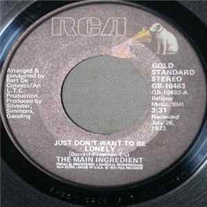 Download The Main Ingredient - Just Dont Want To Be Lonely / Goodbye My Love