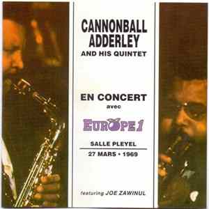 Download Cannonball Adderley And His Quintet - En Concert Avec Europe 1 - Salle Pleyel 27 Mars • 1969