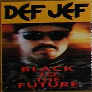 Download Def Jef - Black To The Future