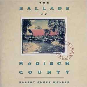 Download Robert James Waller - The Ballads Of Madison County