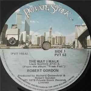 Download Robert Gordon With Link Wray - The Way I Walk / Sea Cruise