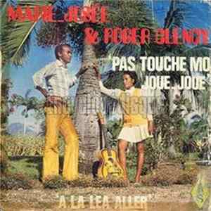 Download Marie-Josée & Roger Clency - Pas Touche Mo Joué-Joué / A La Lea Aller