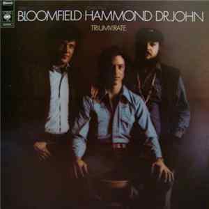 Download Mike Bloomfield, John Paul Hammond, Dr. John - Triumvirate