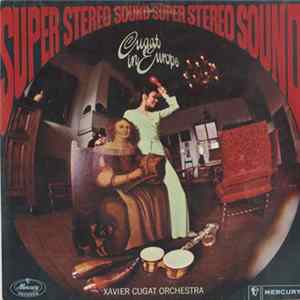 Download Xavier Cugat And His Orchestra - Cugat In Europe