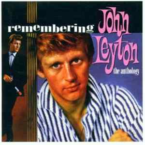 Download John Leyton - Remembering John Leyton - The Anthology