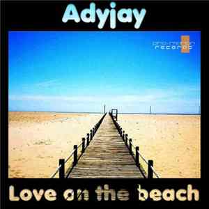 Download Adyjay - Love On The Beach