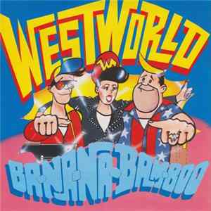 Download Westworld - Ba-Na-Na-Bam-Boo