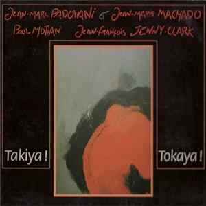 Download Jean-Marc Padovani & Jean-Marie Machado, Paul Motian, Jean-François Jenny-Clark - Takiya ! Tokaya !