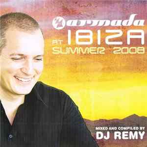 Download DJ Remy - Armada At Ibiza Summer 2008