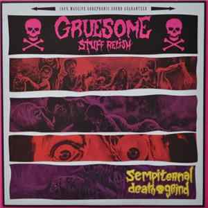 Download Gruesome Stuff Relish - Sempiternal Death Grind