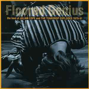 Download Julian Cope And The Teardrop Explodes - Floored Genius (The Best Of Julian Cope And The Teardrop Explodes 1979-91)