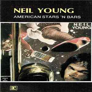 Download Neil Young - American Stars 'N Bars