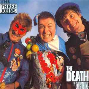 Download The Three Johns - The Death Of Everything